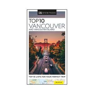 DK Eyewitness Top 10 Vancouver And Vancouver Island