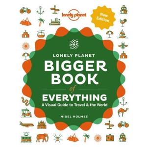 Lonely Planet The Bigger Book Of Everything