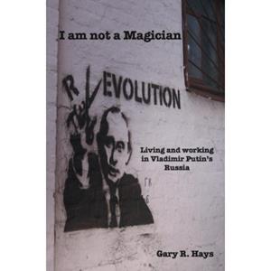 Brave New Books I Am Not A Magician - Gary R. Hays