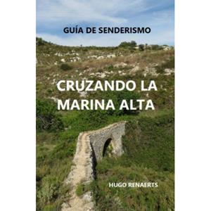 Brave New Books Cruzando La Marina Alta - Hugo Renaerts