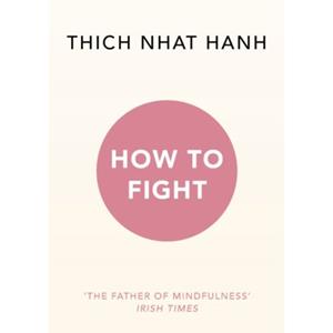 Random House Uk How To Fight - Thich Hanh