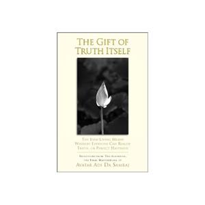 The Dawn Horse Press The Gift Of Truth Itself - Adi Da Samraj