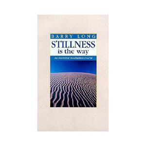 Van Ditmar Boekenimport B.V. Stillness Is The Way - B. Long