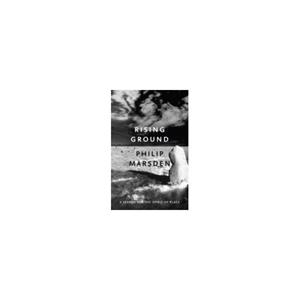 Paagman Rising Ground : A Search for the Spirit of Place - Philip Marsden