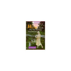Paagman Wicca : A Guide for the Solitary Practitioner - Scott Cunningham