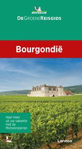 Michelin Editions De Groene Reisgids - Bourgondië -   (ISBN: 9789401489324)