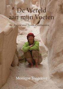 Monique Teggelove De Wereld aan mijn Voeten -   (ISBN: 9789464802542)