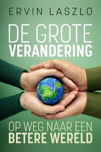 Ervin Laszlo De grote verandering -   (ISBN: 9789493300163)