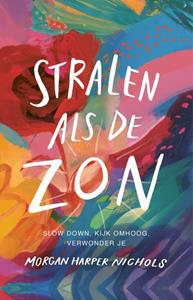 Morgan Harper Nichols Stralen als de zon -   (ISBN: 9789029735117)