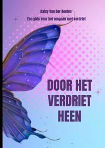 Daisy van der Keelen Door het verdriet heen -   (ISBN: 9789403697482)