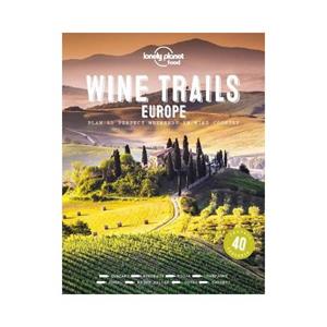 62damrak Lonely Planet Wine Trails Of Europe - Lonely Planet Inspiration - lonely planet