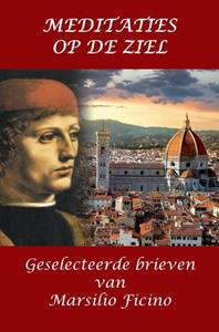 Marsilio Ficino Meditaties op de Ziel -   (ISBN: 9789464805567)