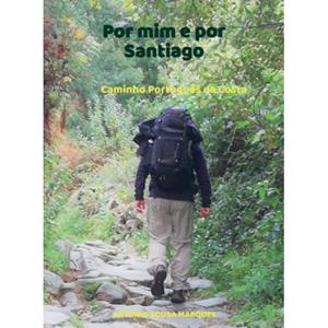 Mijnbestseller B.V. Por Mim E Por Santiago - António Sousa Marques