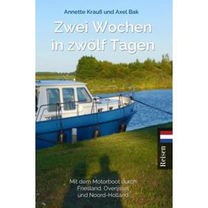 Mijnbestseller B.V. Zwei Wochen In Zwölf Tagen - Annette Krauß
