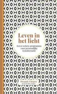 Deepak Chopra, Sarah Platt-Finger Leven in het licht -   (ISBN: 9789401305723)