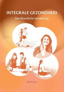 Mehdi Jiwa Integrale gezondheid -   (ISBN: 9789493288607)