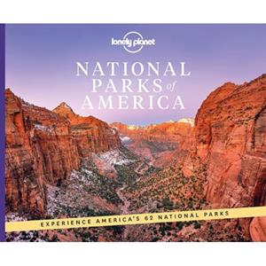 Lonely Planet National Parks Of America (2nd Ed)