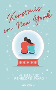 Penelope Ward, VI Keeland Kerstmis in New York -   (ISBN: 9789021460789)