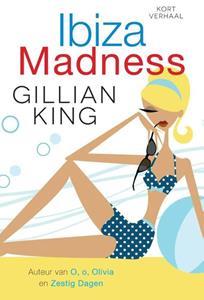 Gillian King Ibiza madness -   (ISBN: 9789401900980)