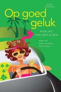 Marijke van den Elsen Op goed geluk! -   (ISBN: 9789401901826)