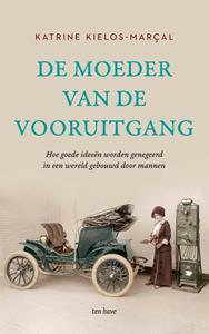 Katrine Kielos-Marçal De moeder van de vooruitgang -   (ISBN: 9789025912178)