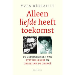 Vrije Uitgevers, De Alleen Liefde Heeft Toekomst - Yves Bériault