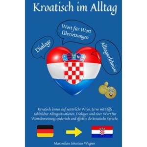 Mijnbestseller B.V. Kroatisch Im Alltag - Maximilian Sebastian Wagner