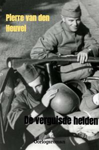Pierre van den Heuvel De verguisde helden -   (ISBN: 9789403708560)