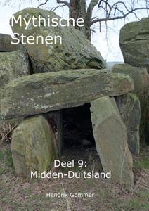 Hendrik Gommer Mythische Stenen Deel 9: Midden-Duitsland -   (ISBN: 9789082662177)