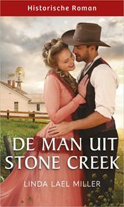 Linda Lael Miller De man uit Stone Creek -   (ISBN: 9789402566420)