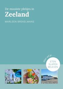 Marleen Brekelmans De mooiste plekjes in Zeeland -   (ISBN: 9789043932738)