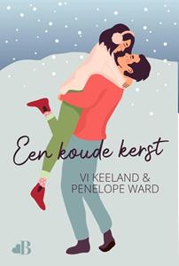 Penelope Ward, VI Keeland Een koude kerst -   (ISBN: 9789021464497)