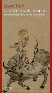 Lloyd Haft Laozi's vele wegen -   (ISBN: 9789062711840)