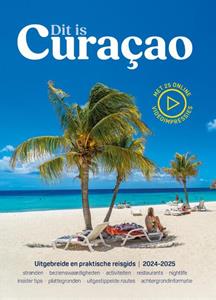 A.A. Steevels, J. van Gurchom, P.C. van Mastrigt Dit is Curacao 2024/2025 -   (ISBN: 9789492598110)
