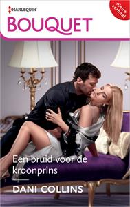 Dani Collins Een bruid voor de kroonprins -   (ISBN: 9789402567014)