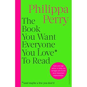 Cornerstone Press / Random House UK The Book You Want Everyone You Love* To Read *(and maybe a few you don't)