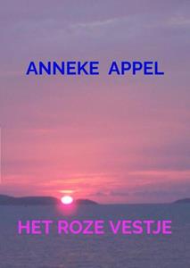 Anneke Appel Het Roze Vestje -   (ISBN: 9789464929942)