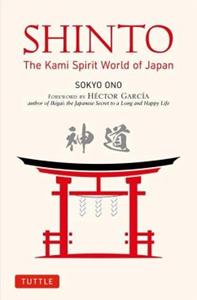 Veltman Distributie Import Books Shinto: The Kami Spirit World Of Japan - Sokyo Ono