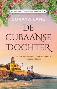 Soraya Lane De verloren dochters 2 - De Cubaanse dochter -   (ISBN: 9789046830925)
