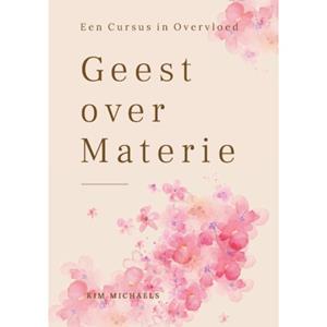 Pumbo.Nl B.V. Geest Over Materie - Cursus In Overvloed - Kim Michaels