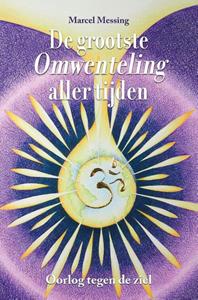 Marcel Messing De grootste Omwenteling aller tijden -   (ISBN: 9789464611298)