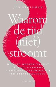 Jos Stollman Waarom de tijd (niet) stroomt -   (ISBN: 9789464711417)