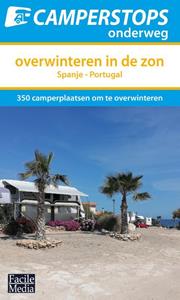 Facile Media B.V. Overwinteren In De Zon - Camperstops Onderweg