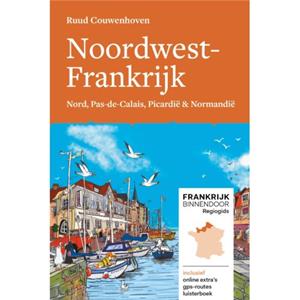 Mo'Media Noordwest-Frankrijk - Frankrijk Binnendoor Regiogids - Ruud Couwenhoven