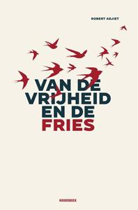 20 Leafdesdichten Bv Bornmeer Van De Vrijheid En De Fries - Robert Adjiet