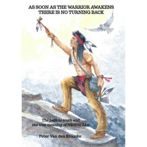 Brave New Books As Soon As The Warrior Awakens There Is No Turning Back - Peter Van den Broucke