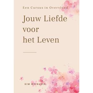 Pumbo.Nl B.V. Mijn Liefde Voor Het Leven - Cursus In Overvloed - Kim Michaels