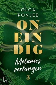 Olga Ponjee Oneindig 3 - Melanies verlangen -   (ISBN: 9789024599363)