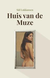 Sid Lukkassen Huis van de Muze -   (ISBN: 9789083396095)