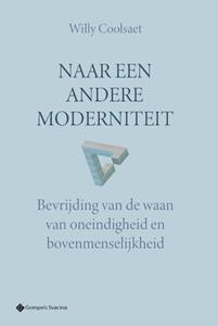 Willy Coolsaet Naar een andere moderniteit -   (ISBN: 9789463714914)